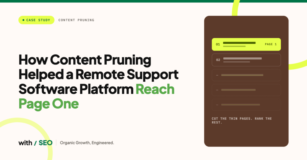 How Content Pruning Helped a Remote Support Software Platform Reach Page One